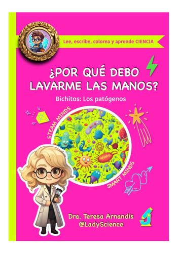 Libro: ¿por Qué Debo Lavarme Las Manos?: Bichitos: Los Patóg