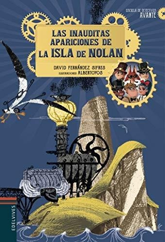 Las Inauditas Apariciones De La Isla De Nolan: 2 (escuela De