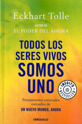 Todos Los Seres Vivos Somos Uno. Eckhart Tolle