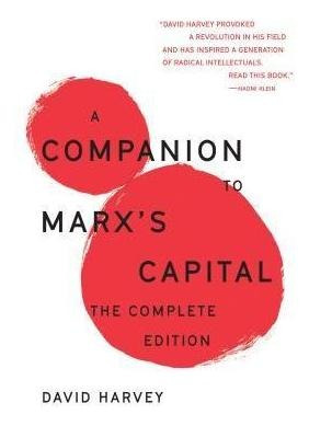 Companion To Marx's Capital, A : The Complete Edition - Davi