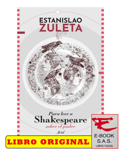 Para Leer A Shakespeare Sobre El Poder/ Estanislao Zuleta