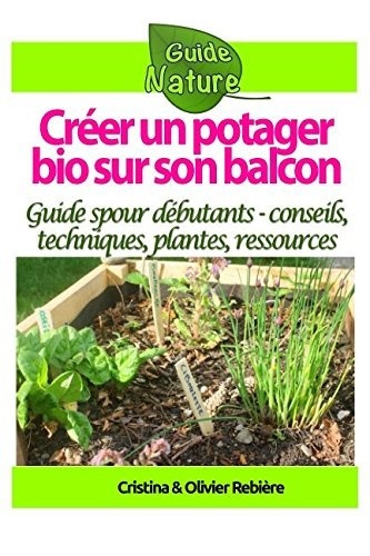 Creer Un Potager Bio Sur Son Balcon Guide Simple Et Pratique