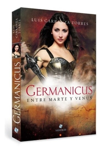Germanicus - Entre Martes Y Venus - Luis Carranza Torres