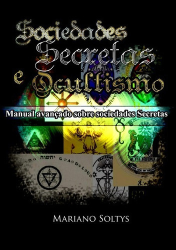 Livro: Sociedades Secretas E Ocultismo - (aleister Crowley)