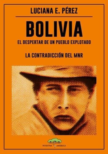 Bolivia El Despertar De Un Pueblo Explotado Luciana Pérez A1