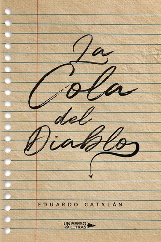 La Cola Del Diablo, De Eduardo Catalán. Editorial Universo De Letras, Tapa Blanda, Edición 1ra En Español