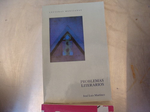 Libro Problemas Literarios , Jose Luis Martinez , Conaculta