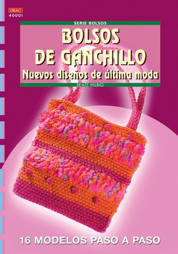 Libro Serie Bolsos Nº 1. Bolsos De Ganchillo. Nuevos Diseñ