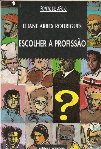 Escolher A Profissão - Eliane Arbex Rodrigues