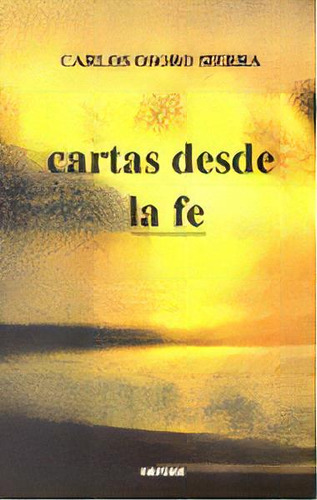 Cartas Desde La Fe, De Osoro Sierra, Carlos. Editorial Narcea Ediciones, Tapa Blanda En Español