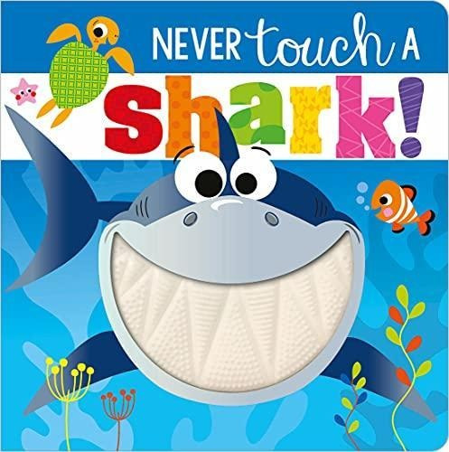 Never Touch A Shark! (libro En Inglés)
