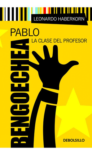 Pablo Bengoechea La Clase Del Profesor - Haberkorn, Leonardo