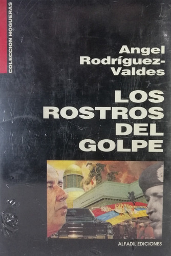 Los Rostros Del Golpe Angel Rodriguez- Valdes Yf