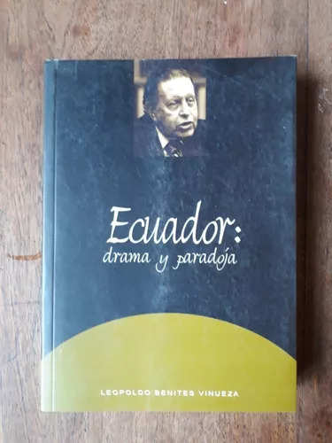 Ecuador: Drama Y Paradoja De Leopoldo Benites Vinueza