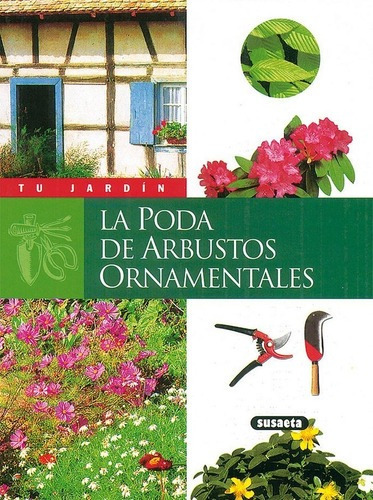 Poda De Arbustos Ornamentales, De Susaeta, Equipo. Editorial Susaeta, Tapa Blanda En Español
