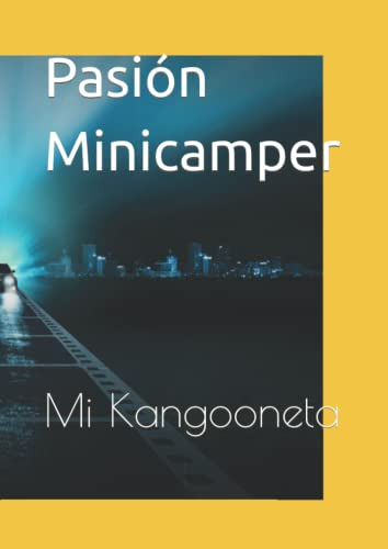 Pasion Minicamper: Mi Kangooneta