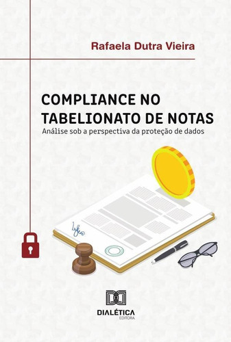 Compliance No Tabelionato De Notas, De Rafaela Dutra Vieira. Editorial Dialética, Tapa Blanda En Portugués, 2022