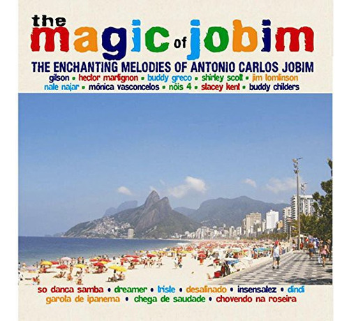 La Magia De Jobim Melodías Encantadoras De Antonio Carlos Jo