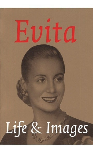 Evita, Life & Images - Honorio Zapiola