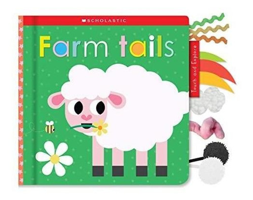 Farm Tails: Scholastic Early Learners (touch And Explore) (l