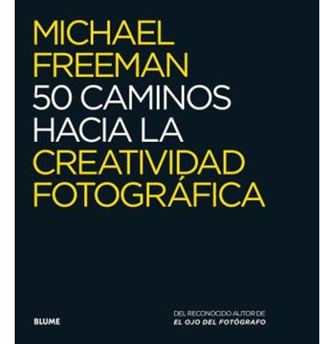Libro 50 Caminos Hacia La Creatividad Fotografica