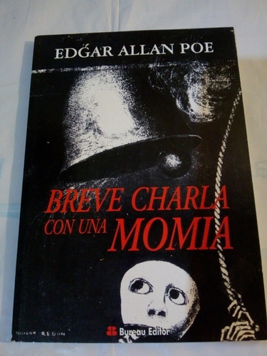 Breve Charla Con Una Momia De Edgar Allan Poe - Bureau