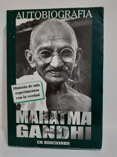 Mahatma Gandhi  Autobiografia - Cs Ediciones