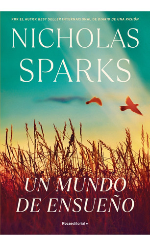 Un Mundo De Ensueño, De Nicholas Sparks. Roca Editorial, Tapa Blanda, Edición 1 En Español