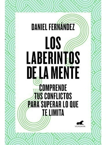 Los Laberintos De La Mente - Fernández, Daniel