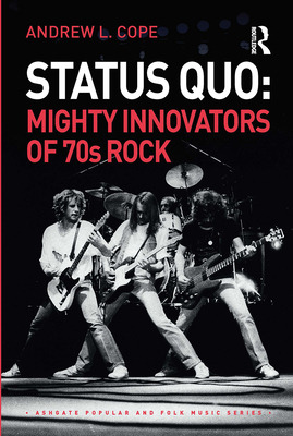 Libro Status Quo: Mighty Innovators Of 70s Rock - Cope, A...