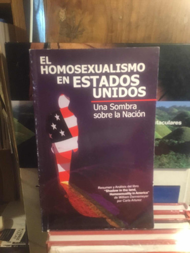 El Homosexualismo En Estados Unidos Una Sombra Sobre La Nací