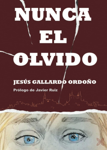 Libro: Nunca El Olvido (spanish Edition)