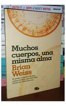 Comprar Muchos Cuerpos Una Misma Alma Brian Weiss Vidas Pasadas