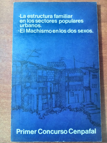 La Estructura Familiar En Los Sectores Populares/el Machismo