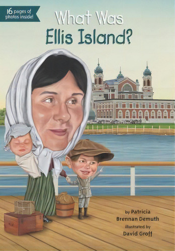 What Was Ellis Island?, De Patricia Brennan Demuth. Editorial Penguin Putnam Inc, Tapa Blanda En Inglés