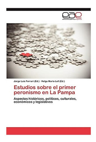 Libro: Estudios Sobre Primer Peronismo La Pampa: Aspect&..