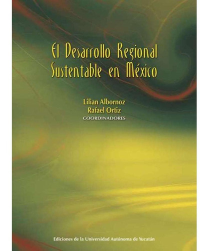 El Desarrollo Regional Sustentable En México