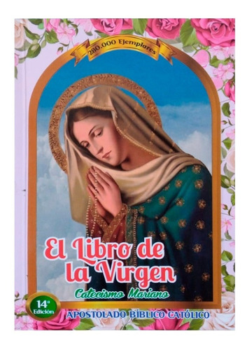 El Libro De La Virgen. Catecismo Mariano