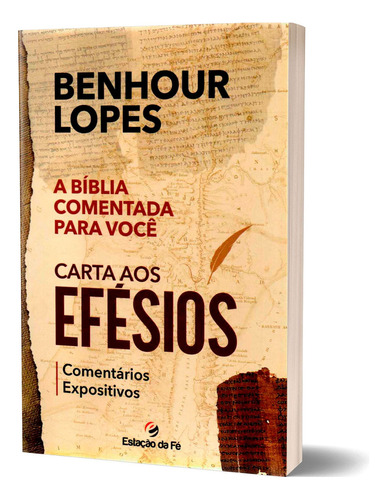 Livro Carta Aos Efésios: Cometários Expositivos - Benhour Lopes, De Benhour Lopes. Editorial A Labaster En Português