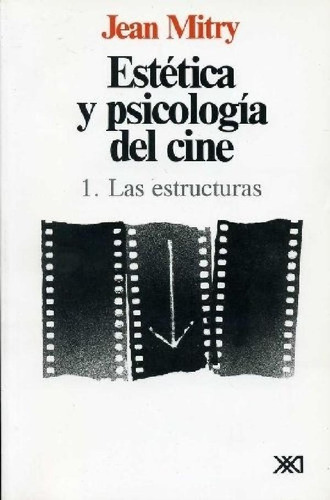 Libro - Vol.1 Estetica Y Psicologia Del Cine Las Estructura