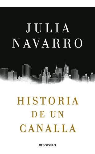 Historia De Un Canalla - Navarro,julia