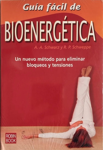 Bioenergetica Aljoscha A. Schwarz , Ronald P. Schweppe