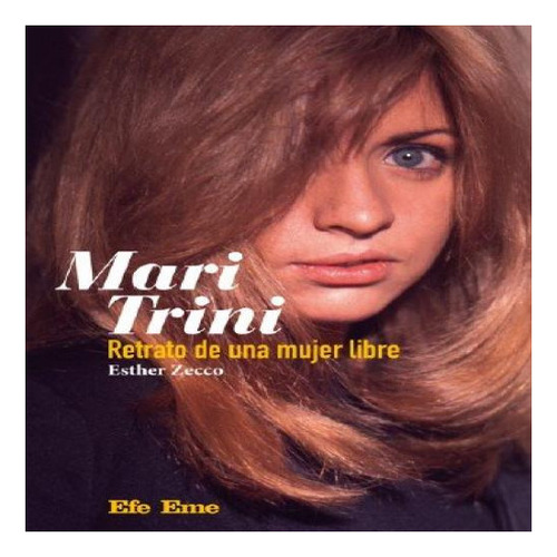 Titulo Mari Trini Retrato De Una Mujer Libre, De Zecco, Esth