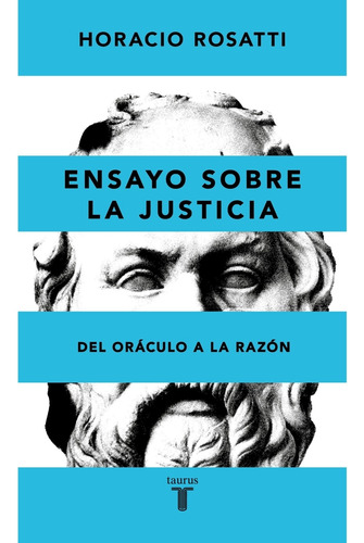 Ensayo Sobre La Justicia - Horacio Rosatti - Taurus
