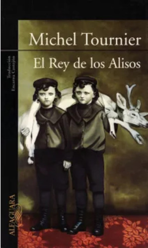 El Rey De Los Alisos / Michel Tournier / Alfaguara