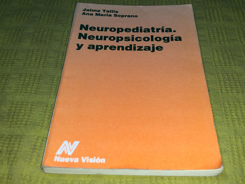 Neuropediatria, Neuropsicologia Y Aprendizaje - Nueva Vision