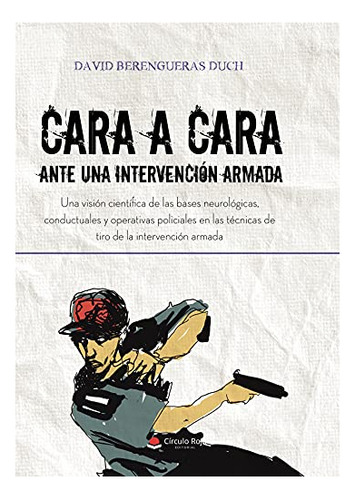 Libro Cara A Cara Ante Una Intervención Armada De David Bere