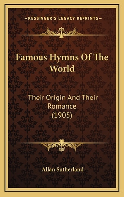 Libro Famous Hymns Of The World: Their Origin And Their R...