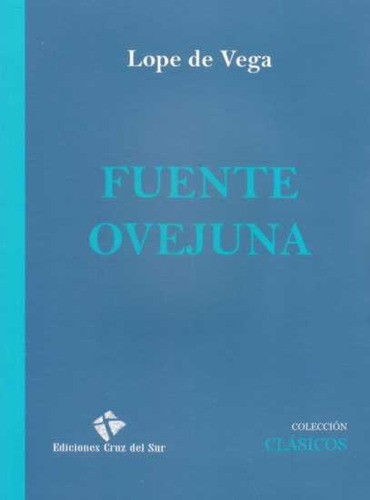 Fuente Ovejuna - Lope De Vega - Colección Clásicos