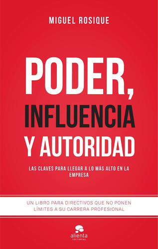 Poder, Influencia Y Autoridad De Miguel Rosique González
